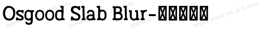 Osgood Slab Blur字体转换